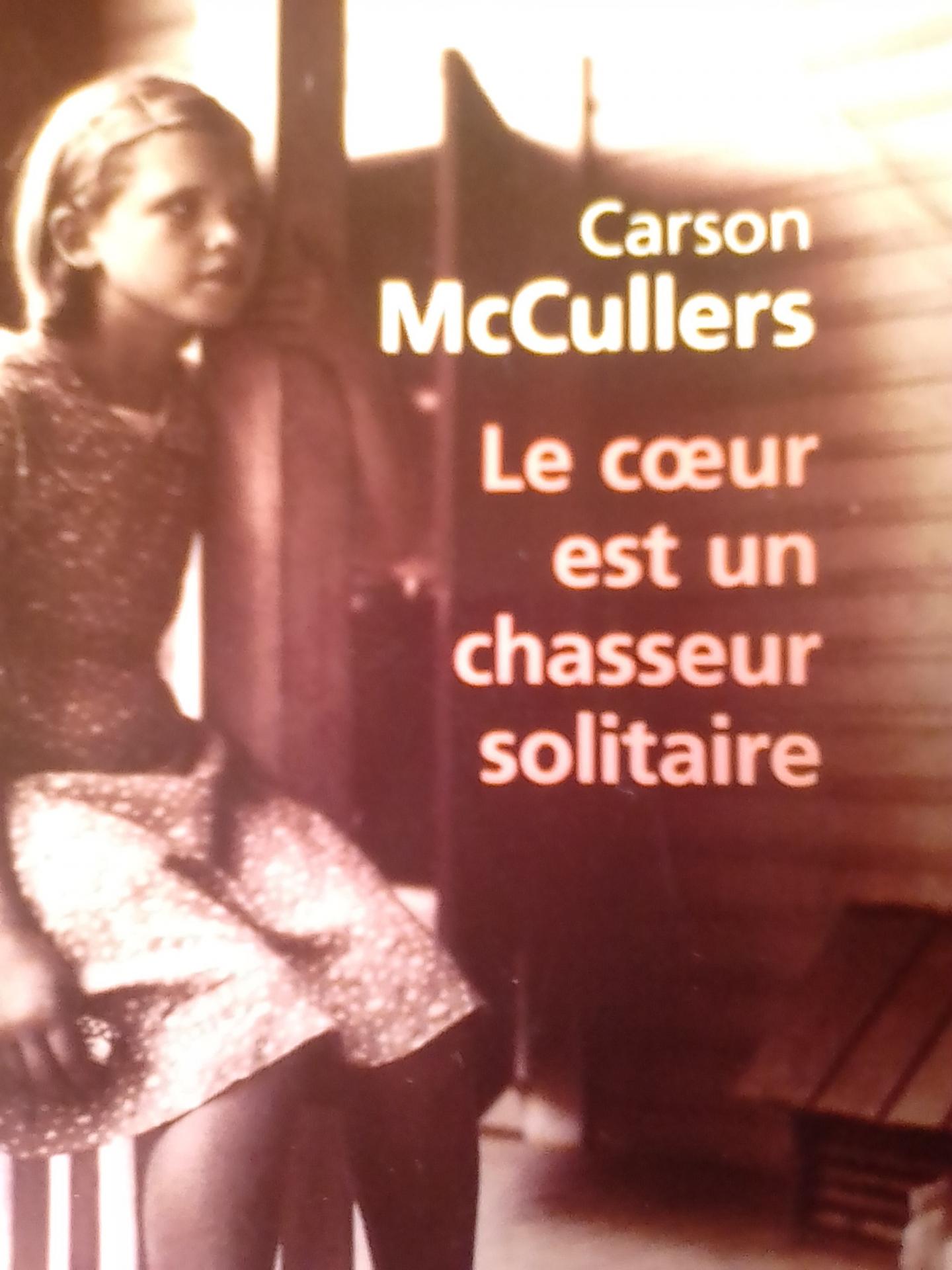 Le Coeur Est Un Chasseur Solitaire De Carson Mc Cullers