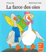 La farce des oies de Fanny Joly et Michel Guire-Vaka