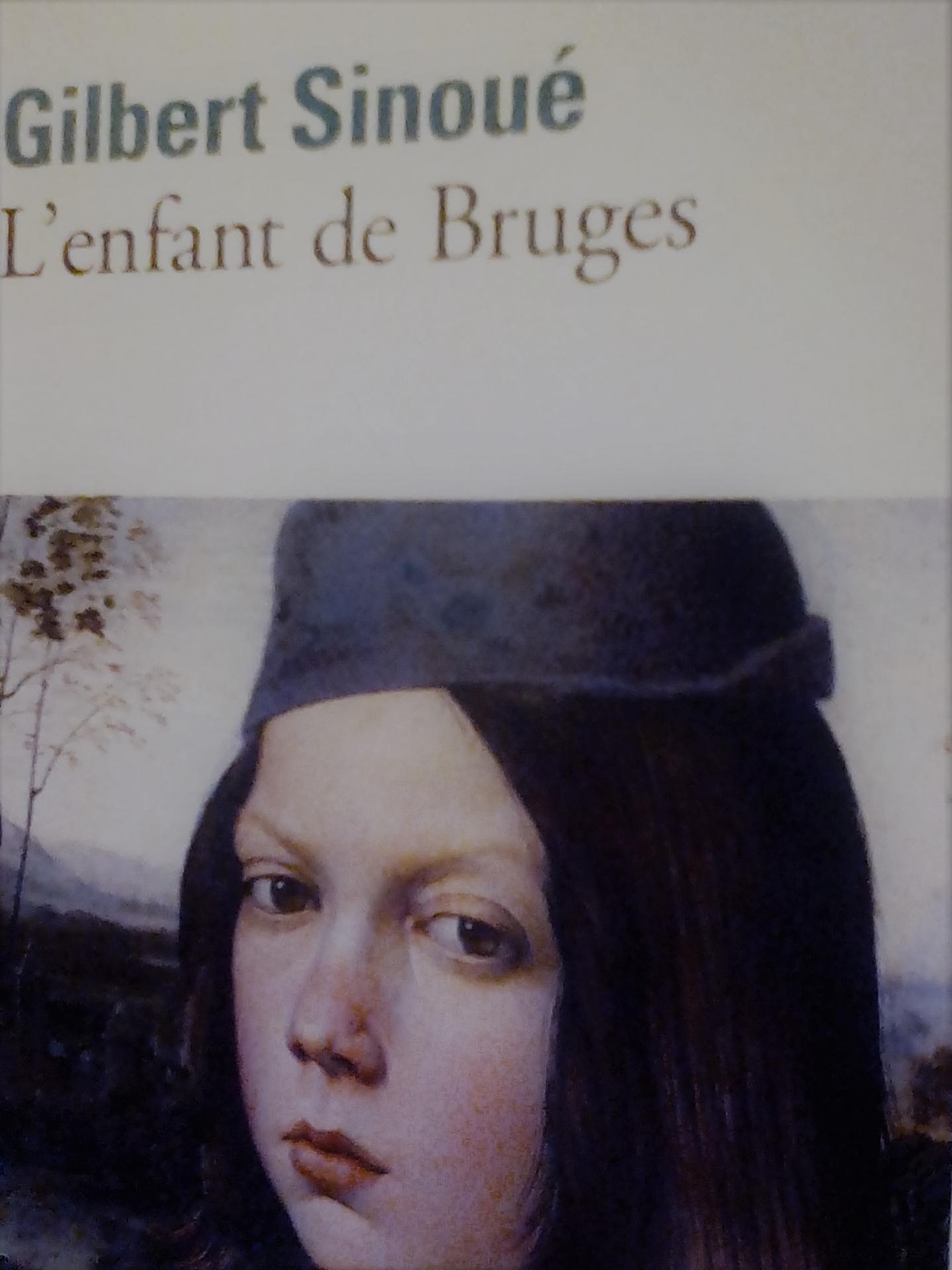 L'enfant de Bruges, Gilbert Sinoué, Gallimard 2008