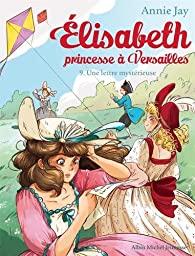 Elisabeth, Princesse à Versailles, La lettre mystérieuse